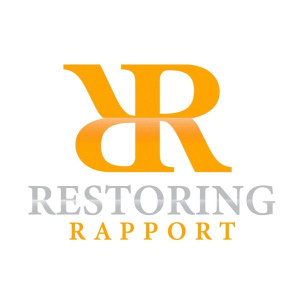 The Restoring Rapport Podcast